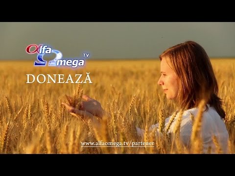 Fii partener Alfa Omega TV - Mare este secerisul, putini sunt lucratorii - Doneaza