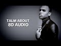 Chris Brown Talm About 8D Audio Best Version