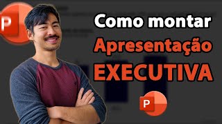 Como Montar uma Apresentação Executiva - Diretoria (passo a passo)