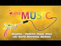 Nigma - Paikse Mazi Mou (DJ Sera Bootleg Remix ...