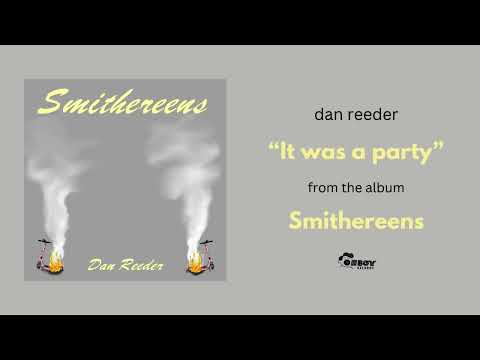 It Was A Party - Dan Reeder