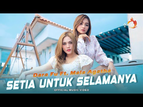 SETIA UNTUK SELAMANYA - Dara Fu Ft. Mala Agatha | Tak Bosan Bosan | DJ REMIX (Official Musik Video)