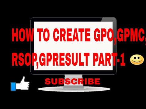 How to create GPO,GPMC,OU,RSOP,GPRESULT PART-1