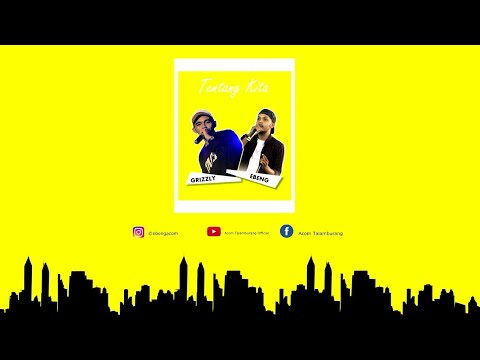 Acom Talamburang Ft Grizzly - Tentang Kita (Official Video Lyric)