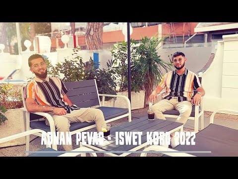 Adnan Pevac - Iswet Korg 2022 NewHit Mi maj suzi Mangli