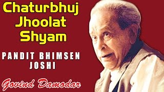 Chaturbhuj Jhoolat Shyam | Pandit Bhimsen Joshi | (Album: Govind Damodar Bhajan on Lord Krishna)