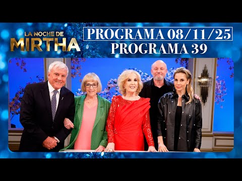 LA NOCHE DE MIRTHA - Programa 08/11/25 - PROGRAMA 39 - TEMPORADA 2025