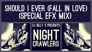 Nightcrawlers - Should I Ever (Fall in Love) (Special EFX Mix)