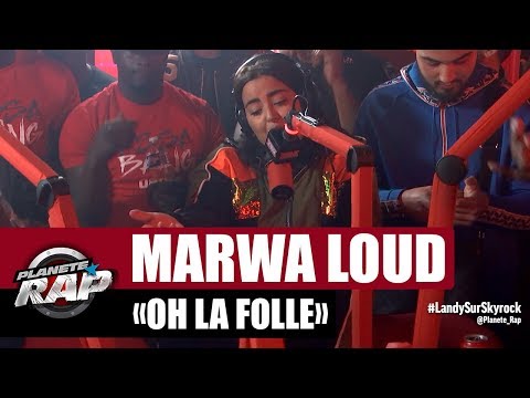 Marwa Loud "Oh la Folle" #PlanèteRap