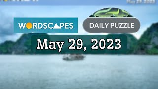 Wordscapes Daily Puzzle MAY 29, 2023 gameplay | Answers | Solution