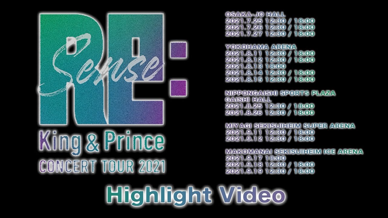 "King & Prince CONCERT TOUR 2021 ~Re:Sense~" Highlight Video