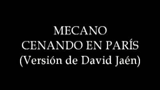 Mecano - Cenando en París (Versión de David Jaén)