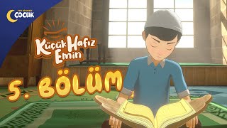 Küçük Hafız Emin - 5. Bölüm