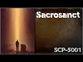 Un REDACTED SCP 5001 Sacrosanct