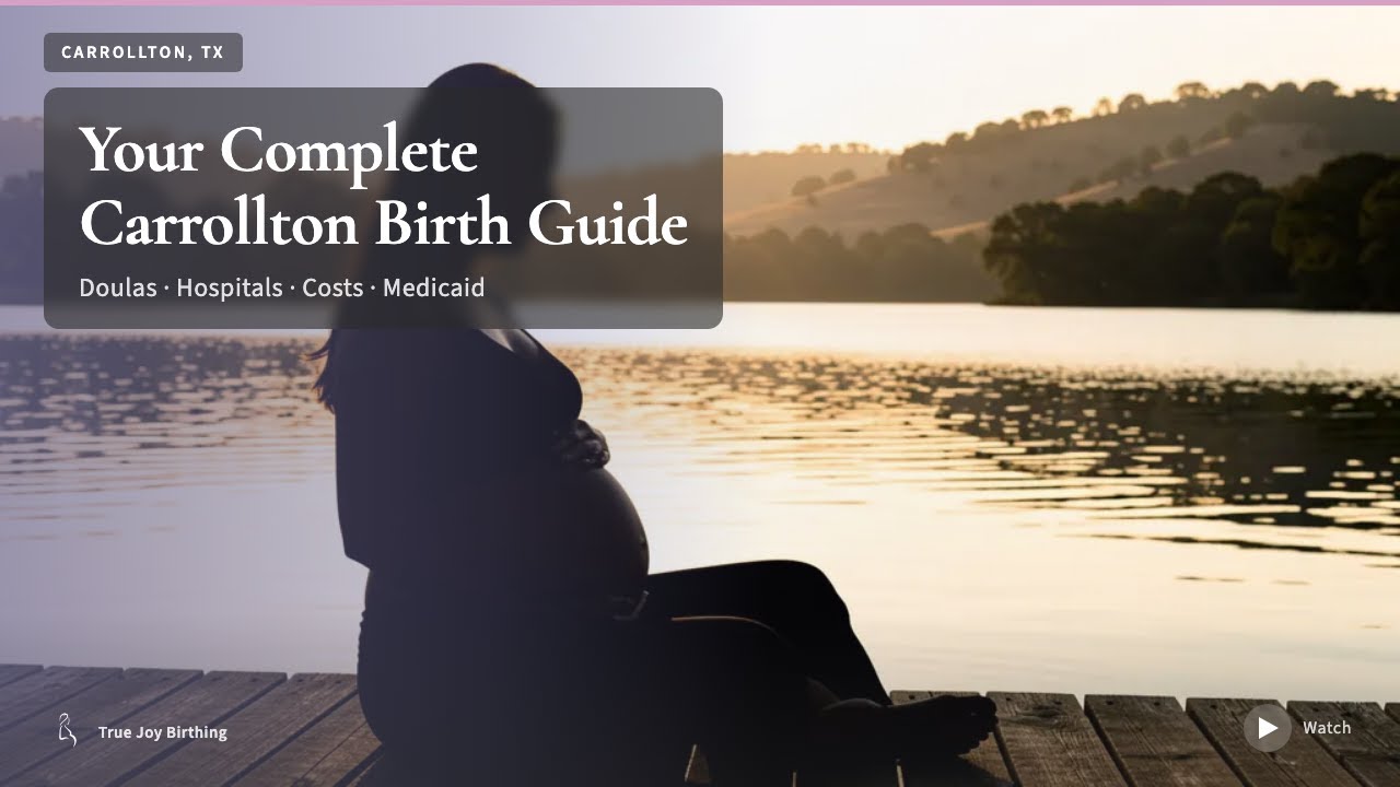 Carrollton TX Doula & Birth Plan Guide: Costs, Hospitals & Medicaid (First-Time Mom) — press play to watch