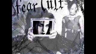 Fear Cult- If Your Watching
