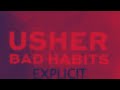 Usher - Bad Habits [Explicit]