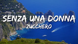 Zucchero - Senza Una Donna (Testo/Lyrics)
