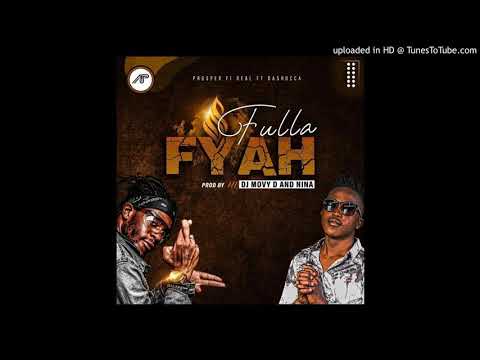 Prosper Fi Real feat Dashocca - Fulla Fyah (Official Audio) [Sept 2020]