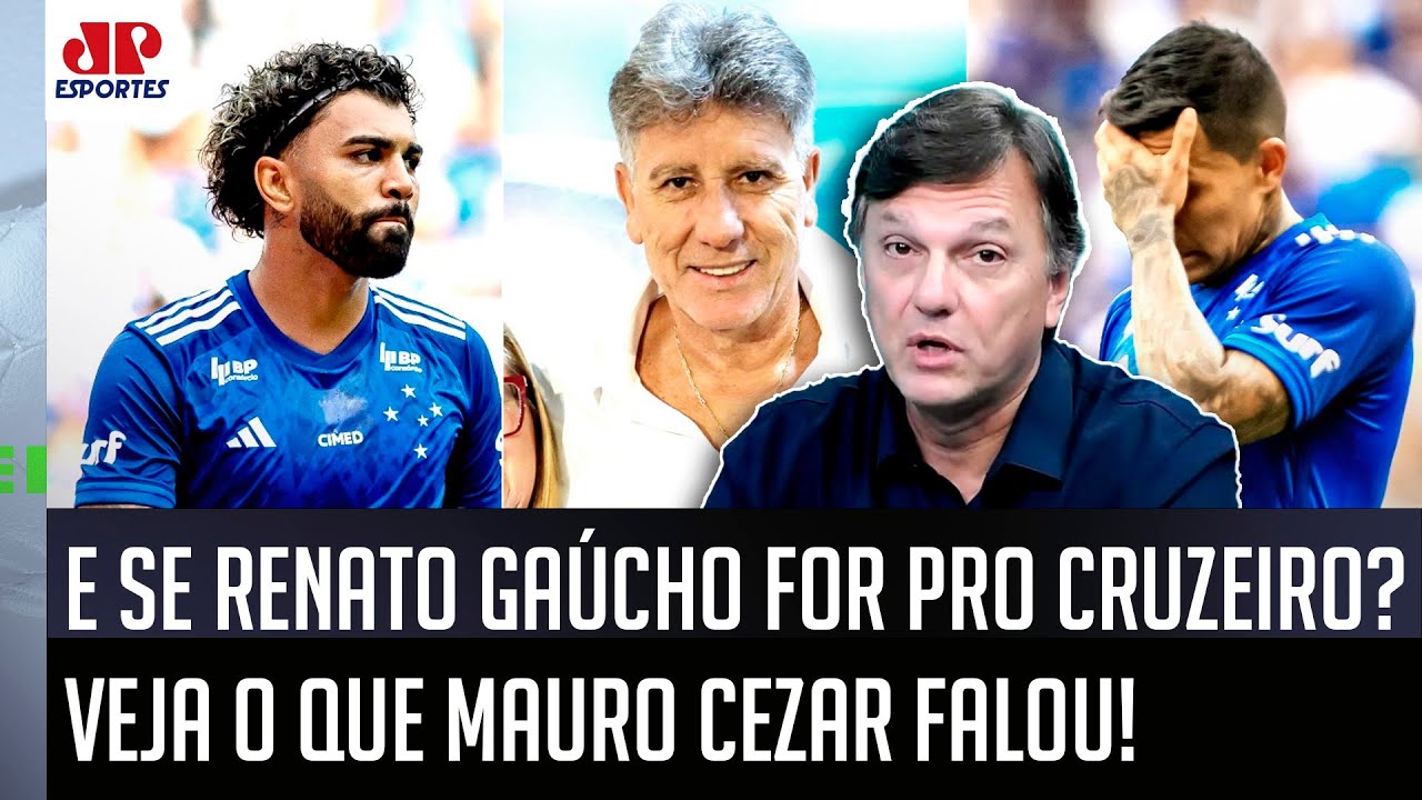"SABE o que eu acho QUE VAI ACONTECER se o Renato Gaúcho for pro Cruzeiro???" Mauro Cezar É SINCERO!