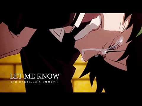 LET ME KNOW - KID CARRILLO x EMMETH