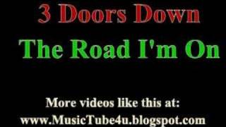 3 Doors Down - The Road I&#39;m On (lyrics &amp; music)