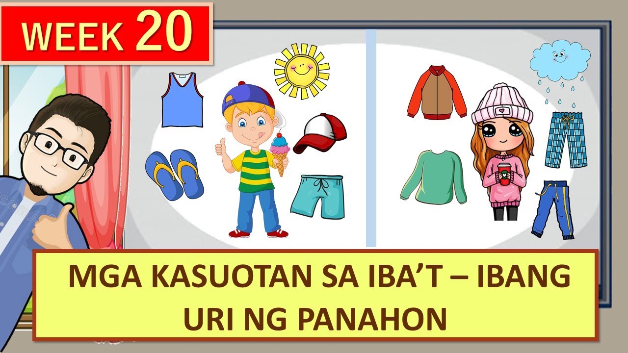 WEEK 20 || MGA KASUOTAN SA IBA'T-IBANG URI NG PANAHON || MGA DAPAT TANDAAN AT GAWIN