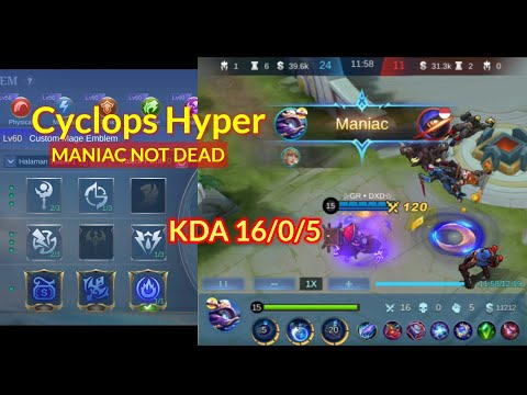 Cyclops hyper Maniac not Dead !!! KDA 16/0/5