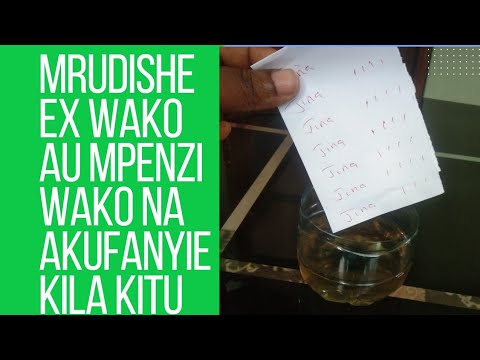 TUMIA MKOJO WAKO KUMRUDISHA MPENZI NA KUMFANYA AKUPE KILA UNACHOHITAJI USIMFANYIE MUME/MKE WA MTU
