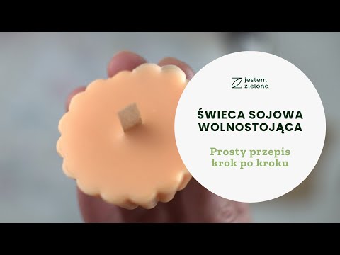 Świeca sojowa wolnostojąca - prosty przepis krok po kroku | Jestem Zielona