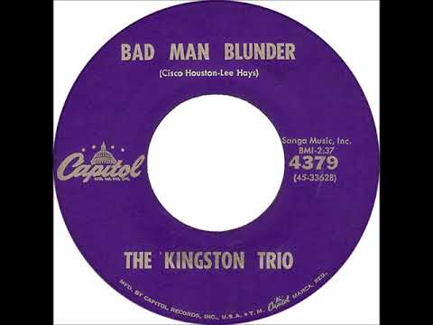 The Kingston Trio - Bad Man Blunder (1960)