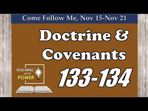 Doctrine and Covenants 133-134, Come Follow Me, (Nov 15-Nov 21)