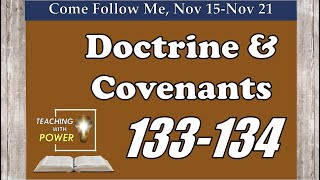 Doctrine and Covenants 133-134, Come Follow Me, (Nov 15-Nov 21)