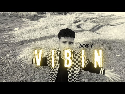VIBIN - Dead P | | Official Music Video | |