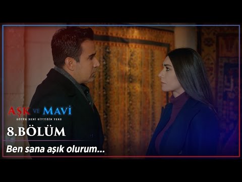 Aşk ve Mavi 8.Bölüm Sonu