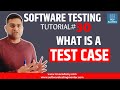Software Testing Tutorial 30 What Is A Test Case