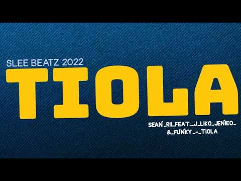 SEAN RII FEAT J LIKO JENIEO & FUNKY_-_TIOLA(QWEENZY REMIIIX SLEE BEATZ 2022)
