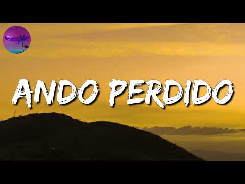🎵🎵  Lefty SM x Virlan Garcia - Ando Perdido || Calibre 50, La Adictiva (Mix Letra)