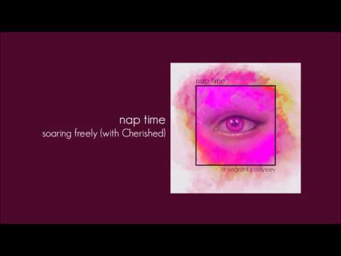 nap time - soaring freely (w/ Cherished)
