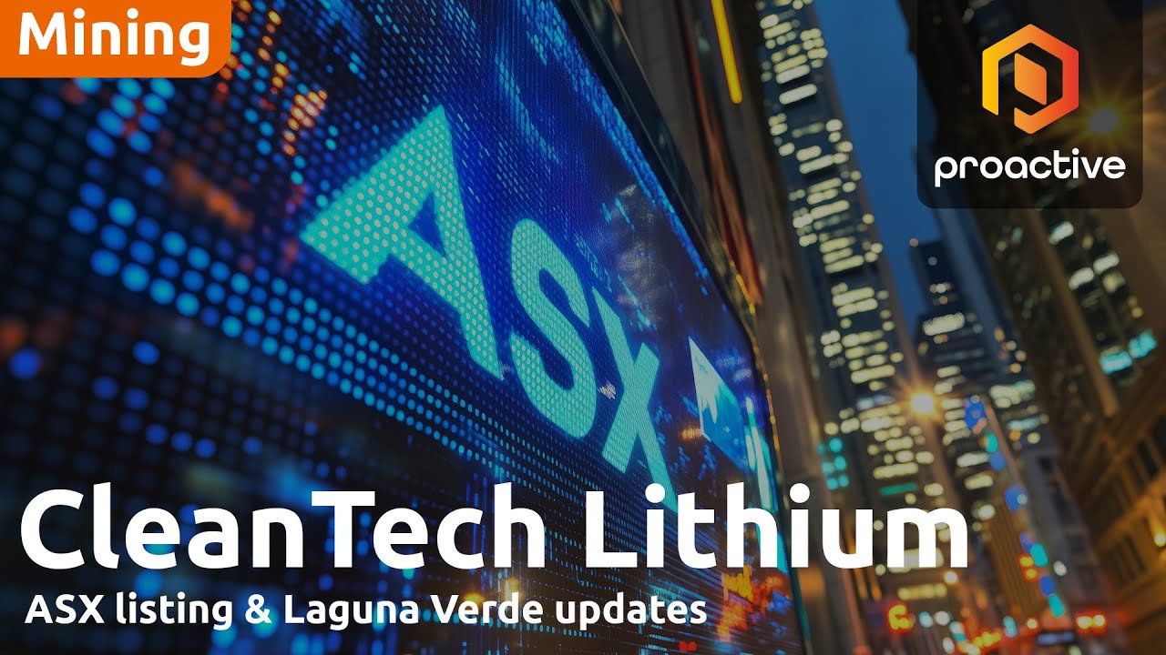 CleanTech Lithium: ASX listing & Laguna Verde updates