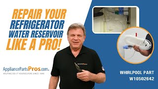 How to Replace Whirlpool, KitchenAid, and Maytag Refrigerator Water Reservoir W10502642