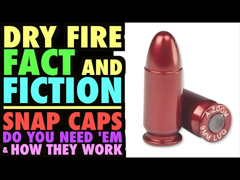 Dry Fire FACT & FICTION! (Snap Caps...Do you Need 'Em & How They Work)