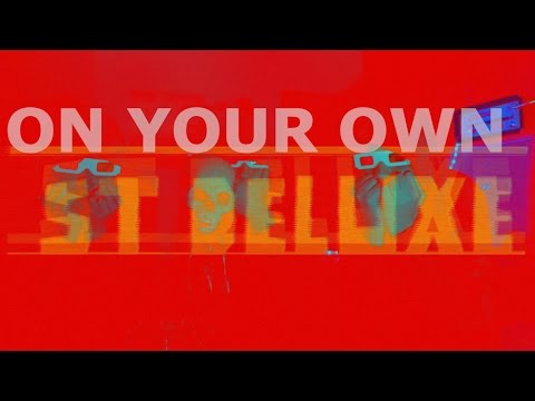 St Deluxe - On Your Own