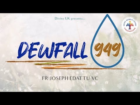 Dewfall 949 - There is one thing I ask of the Lord