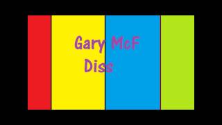 Gary McF Diss (The Little One Wae The Bogin Breath)