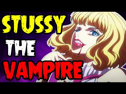 Stussy The Vampire: Mythical Zoan Abilities