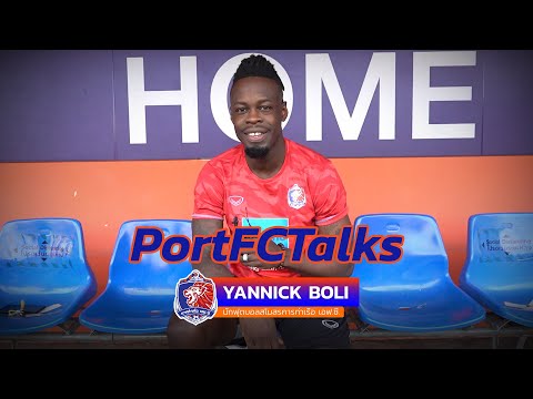 ็Hello Guys, i'm Yannick Boli  | PortFC Talks EP.3