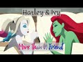 harlivy || more than a friend