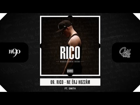 Rico - Ne érj hozzám (ft. Smith) (Official, MDD Album)