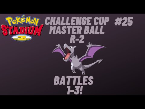 Pokemon Stadium 2 (R-2)- Challenge Cup, Master Ball (Battles 1-3)- Ep. 25